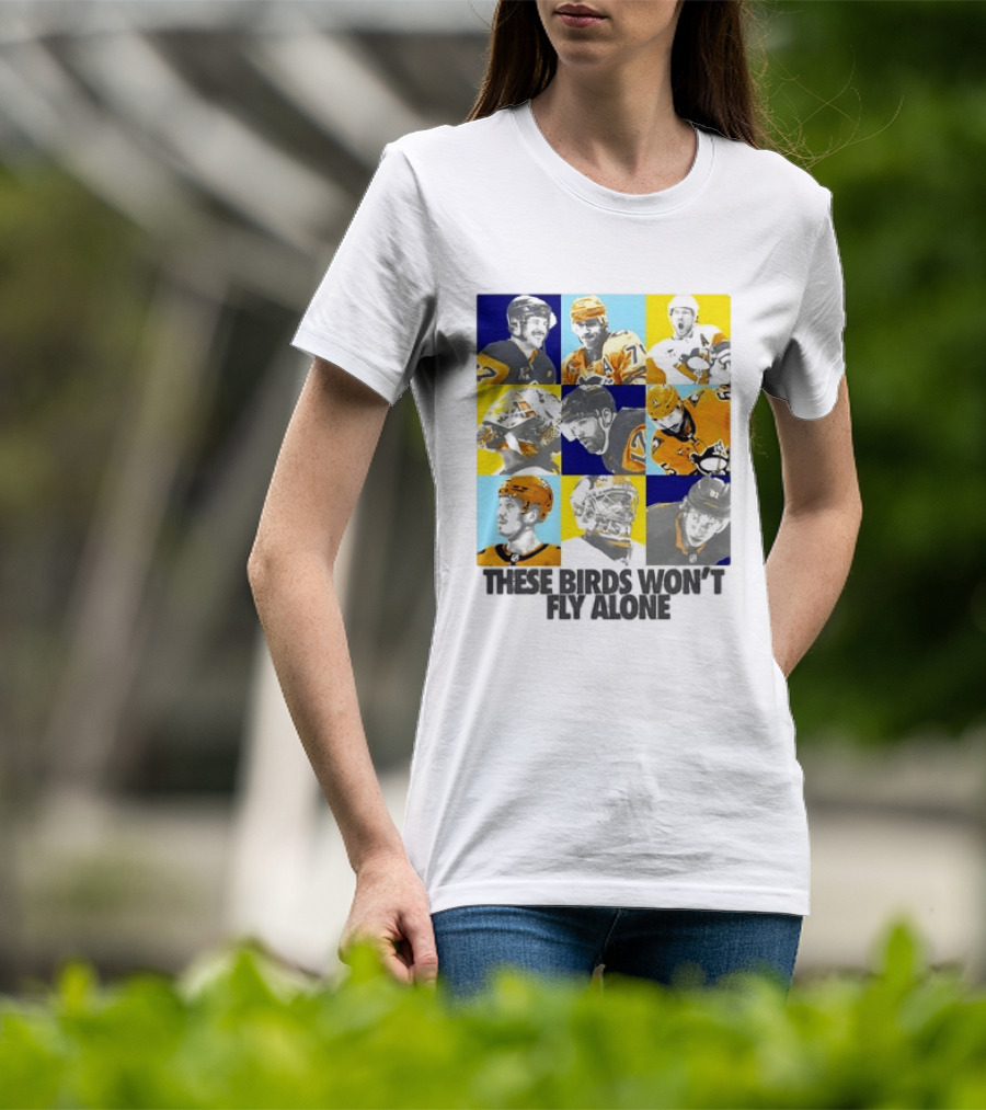 Sidney Crosby Evgeni Malkin Kristopher Letang Pittsburgh Penguins 2026 2027 These Birds Won't Fly Alone T-Shirt