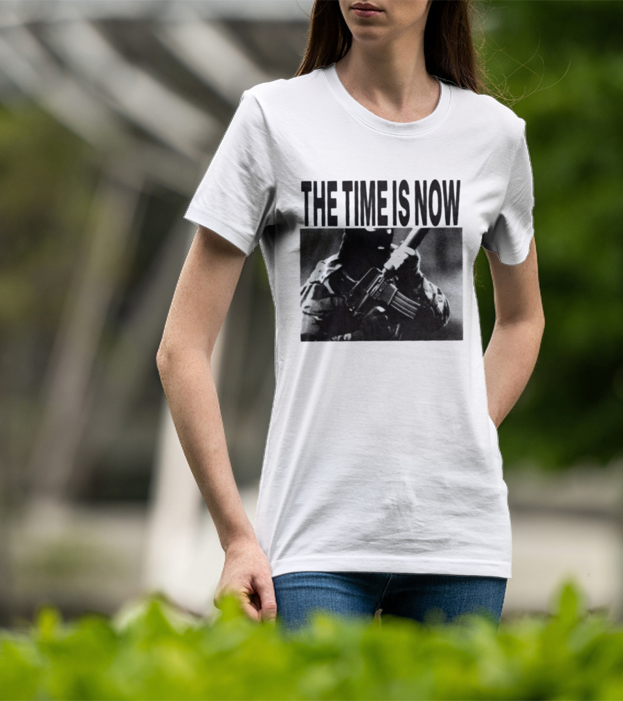 The Time Is Now Soldier Bootleg Military T-Shirt