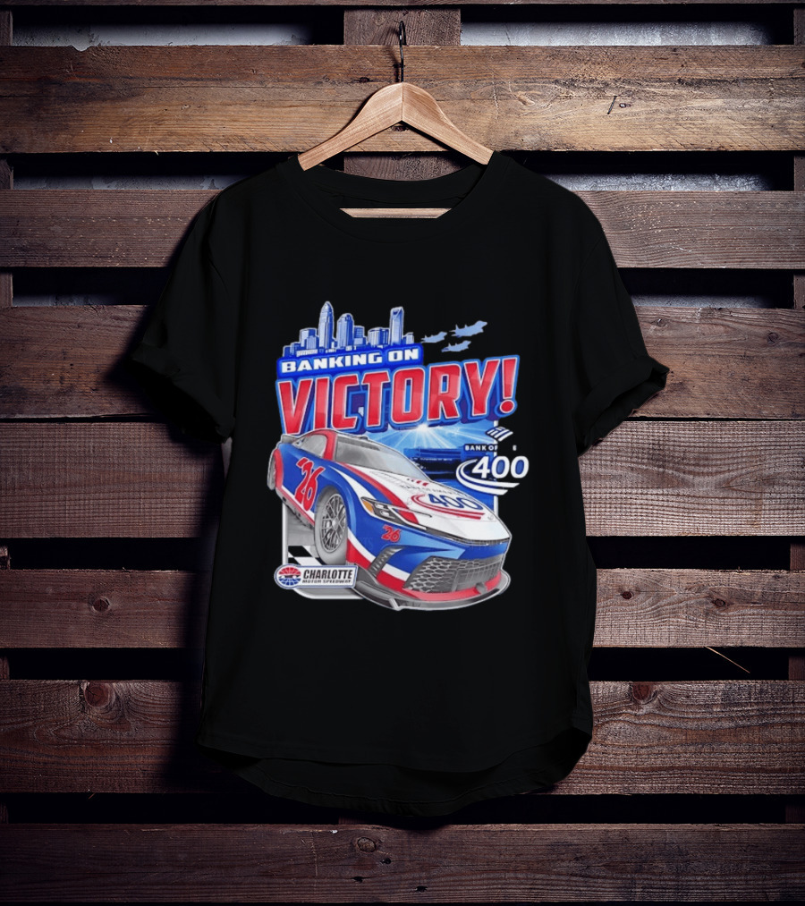 Banking On Victory Bank Of America 400 Charlotte Motor Speedway Race Car 26 T-Shirt