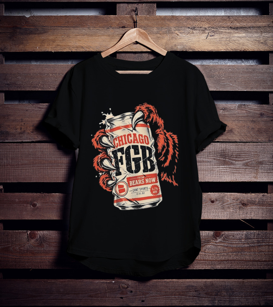 Chicago FGB Bears Now Chat Sports 12 FL OZ 6.2% ABV T-Shirt