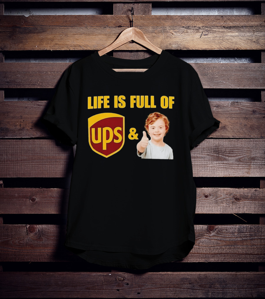 Life Is Full Of UPS And Downs Positive Message With Thumbs Up T-Shirt