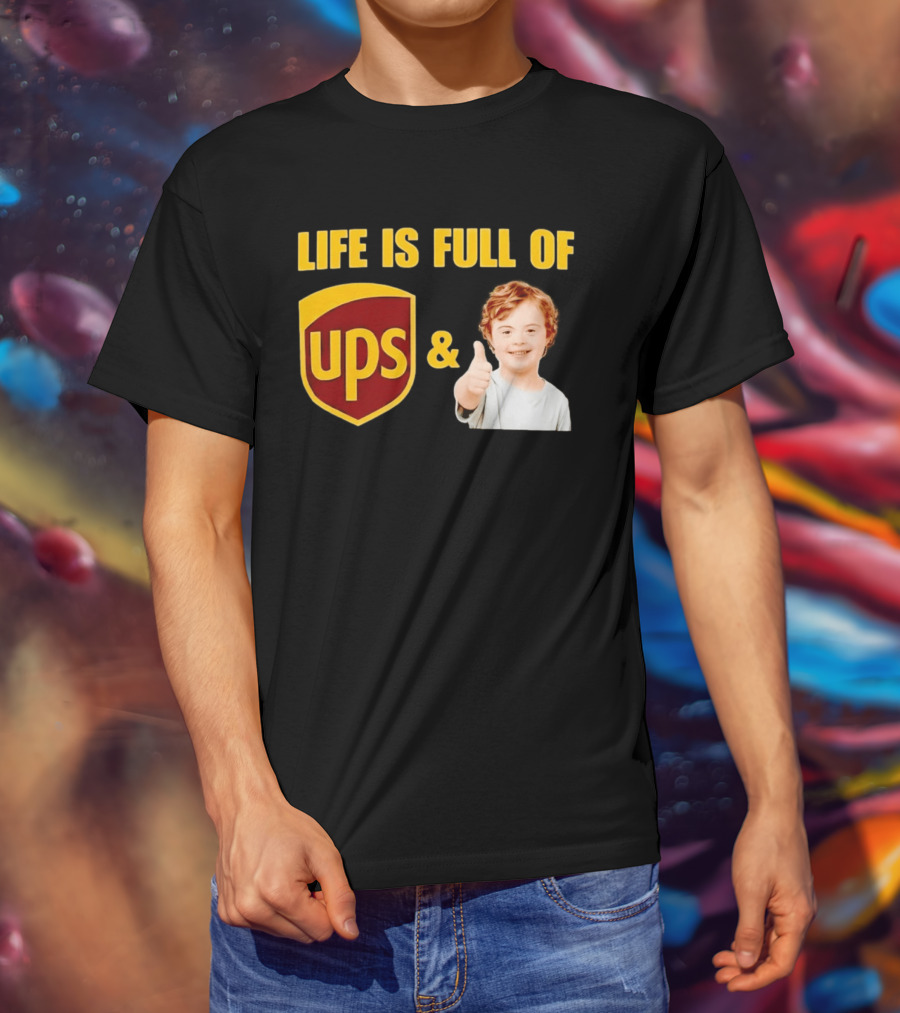 Life Is Full Of UPS And Downs Positive Message With Thumbs Up T-Shirt