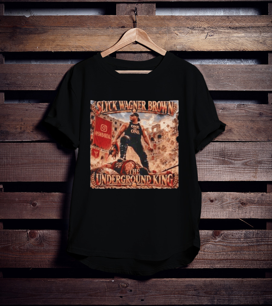 Slyck Wagner Brown One Of One The Underground King @SWBareal T-Shirt