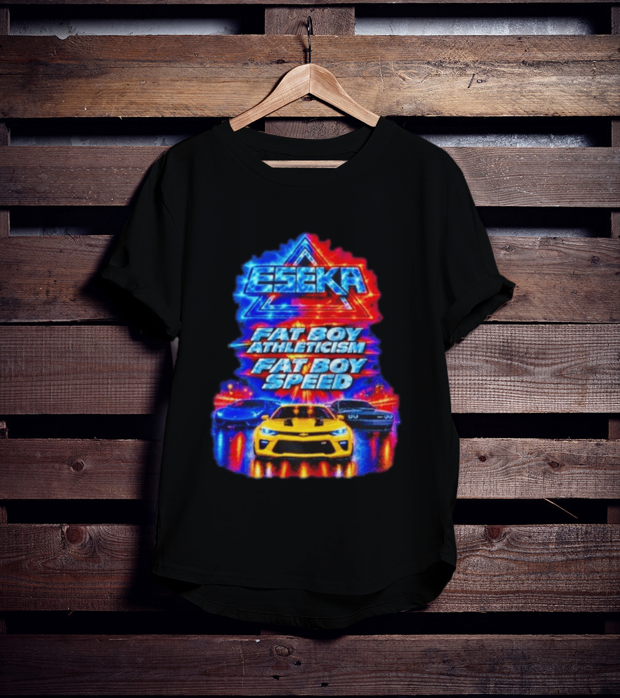 Eseka Fat Boy Athleticism And Fat Boy Speed Supercars T-Shirt