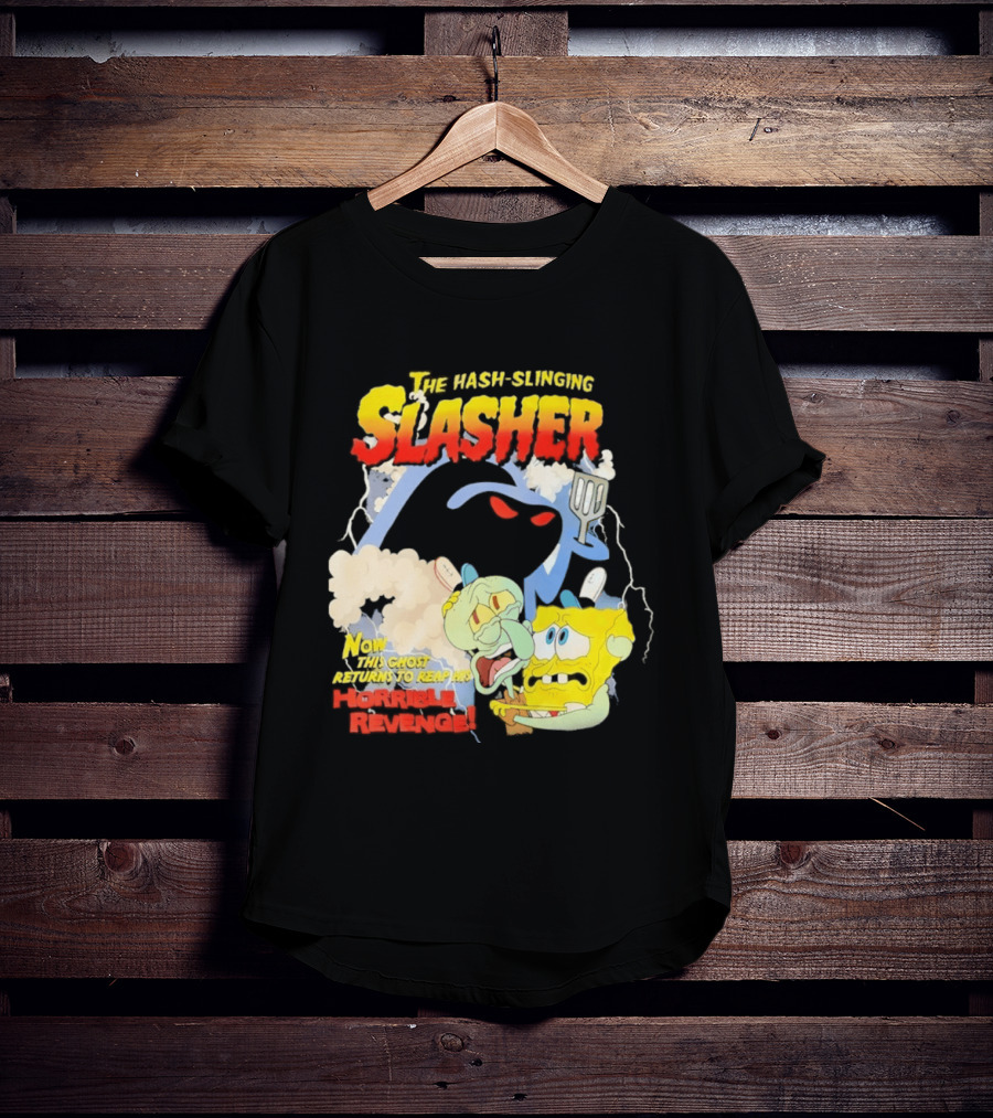 The Hash Slinging Slasher Now The Ghost Returns To Reap His Horrible Revenge T-Shirt