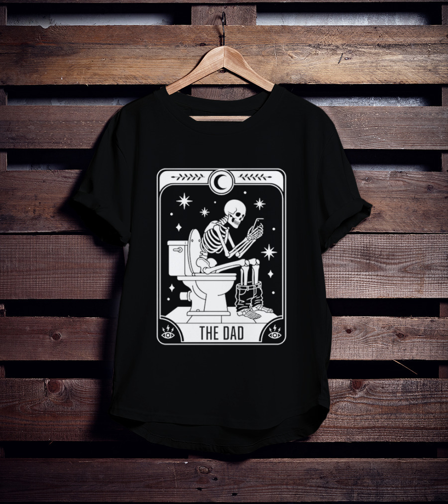 Dad Skeleton Tarot Card Toilet Humor Tarot Dad Card T-Shirt