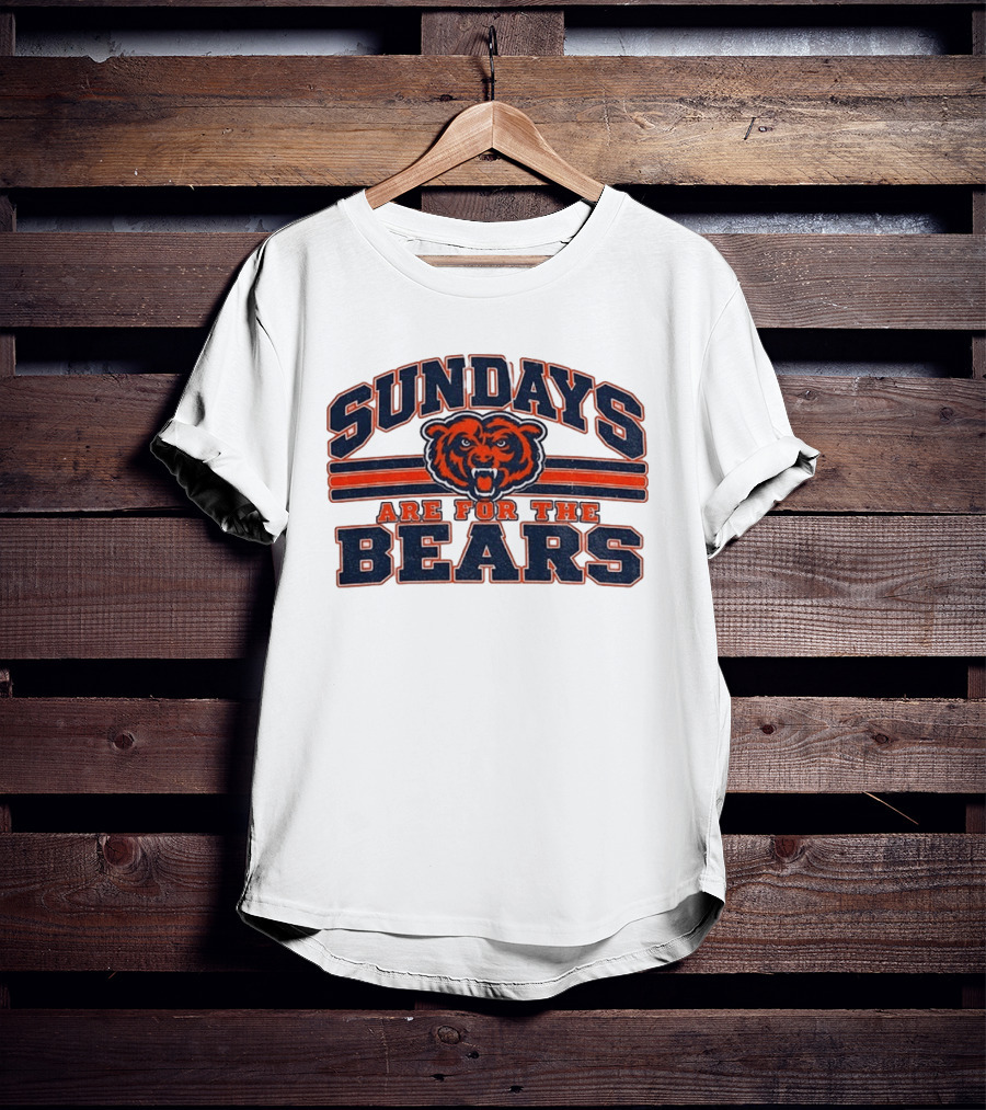 Chicago Bears Sundays Are For The Bears Football Fan Gear T-Shirt