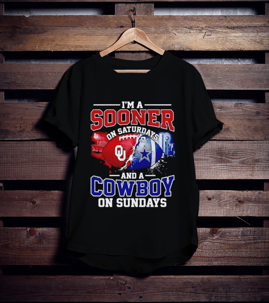 I'm A Sooner On Saturdays And A Cowboy On Sundays Football Fan T-Shirt