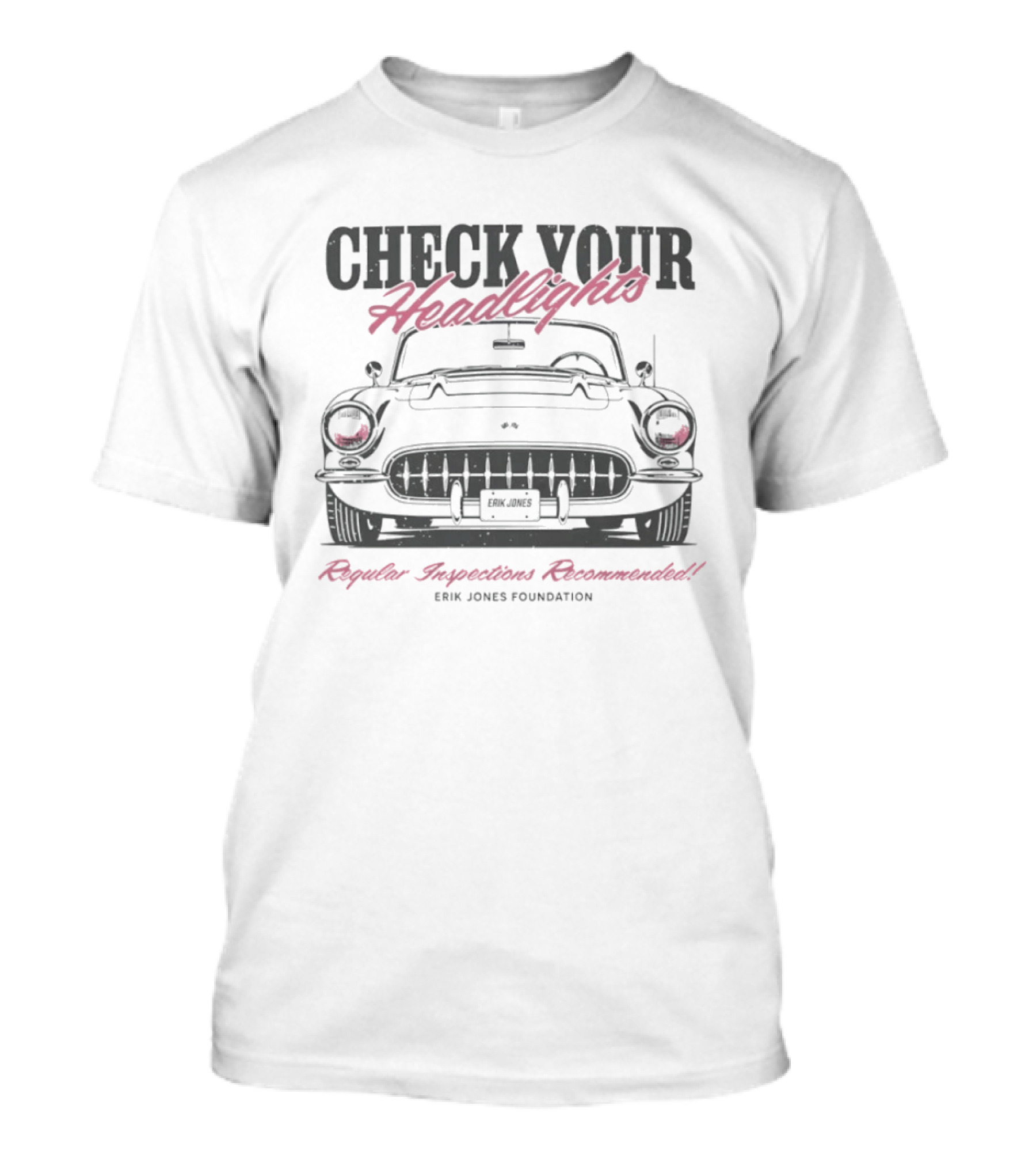 Erik Jones Foundation Check Your Headlights Regular Inspections Recommended Vintage Car T-Shirt