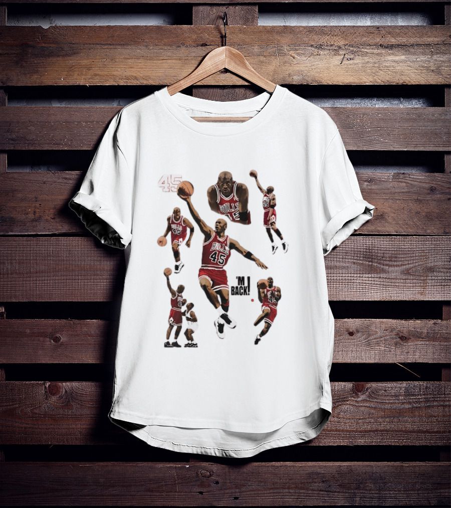 Michael Jordan Chicago Bulls 45 Return I'm Back Basketball Legend T-Shirt
