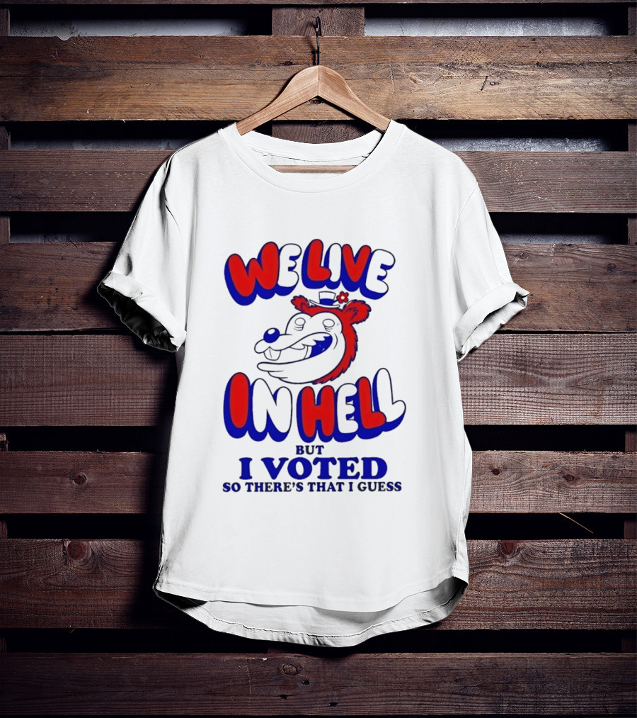 We Live In Hell Cartoon Character Voting T-Shirt