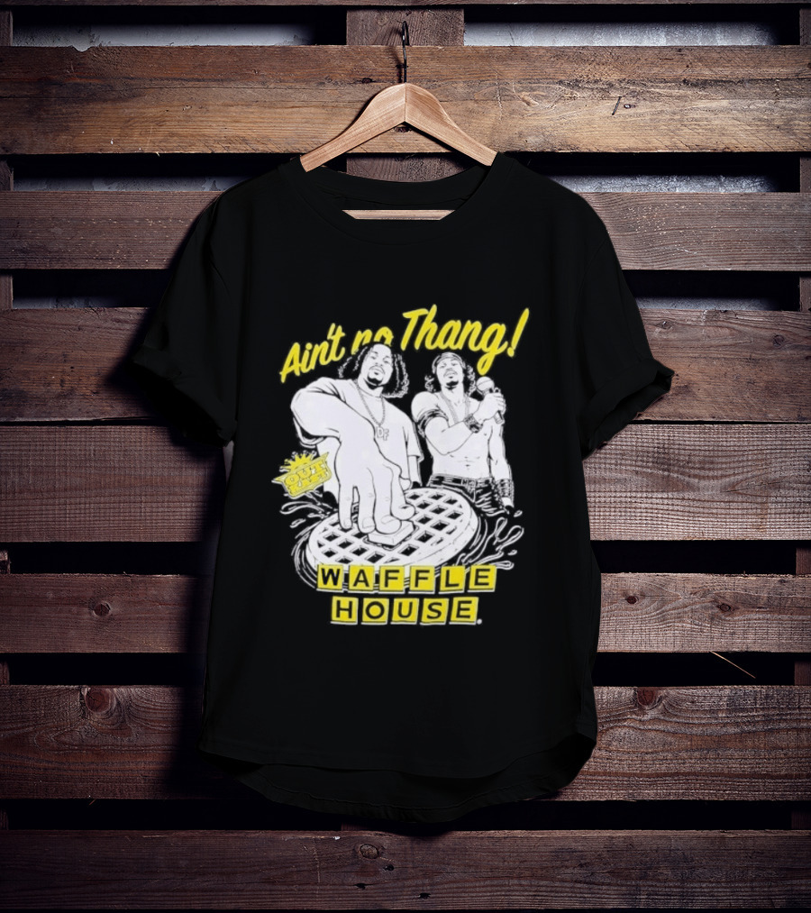 Waffle House Ain't No Thang Outkast Andre 3000 T-Shirt
