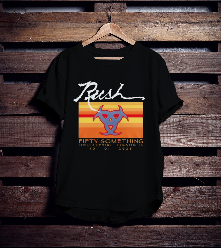 Rush Fifty Something Toyota Center Houston TX 10 01 2026 T-Shirt