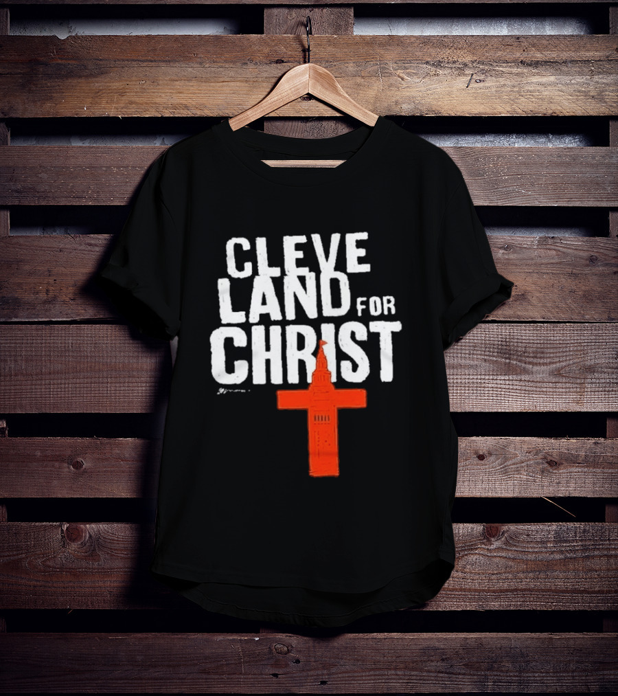 Cleveland Browns All I Need Is A Whole Lot Of Jesus Cleveland For Christ T-Shirt