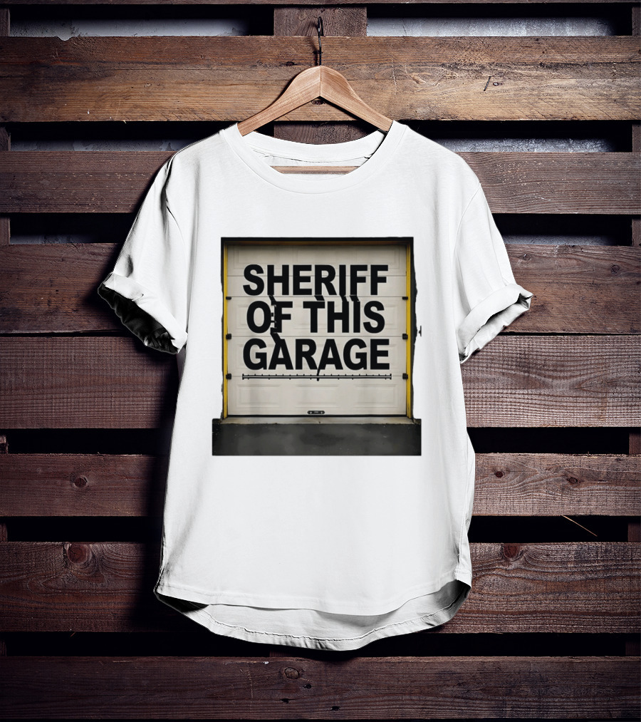 Sheriff Of This Garage Man Cave Sign Home Workshop Garage שער ראפר T-Shirt