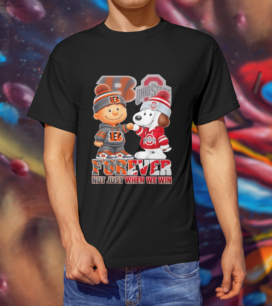 Snoopy Charlie Brown Cincinnati Bengals Ohio State Buckeyes Forever Not Just When We Win T-Shirt