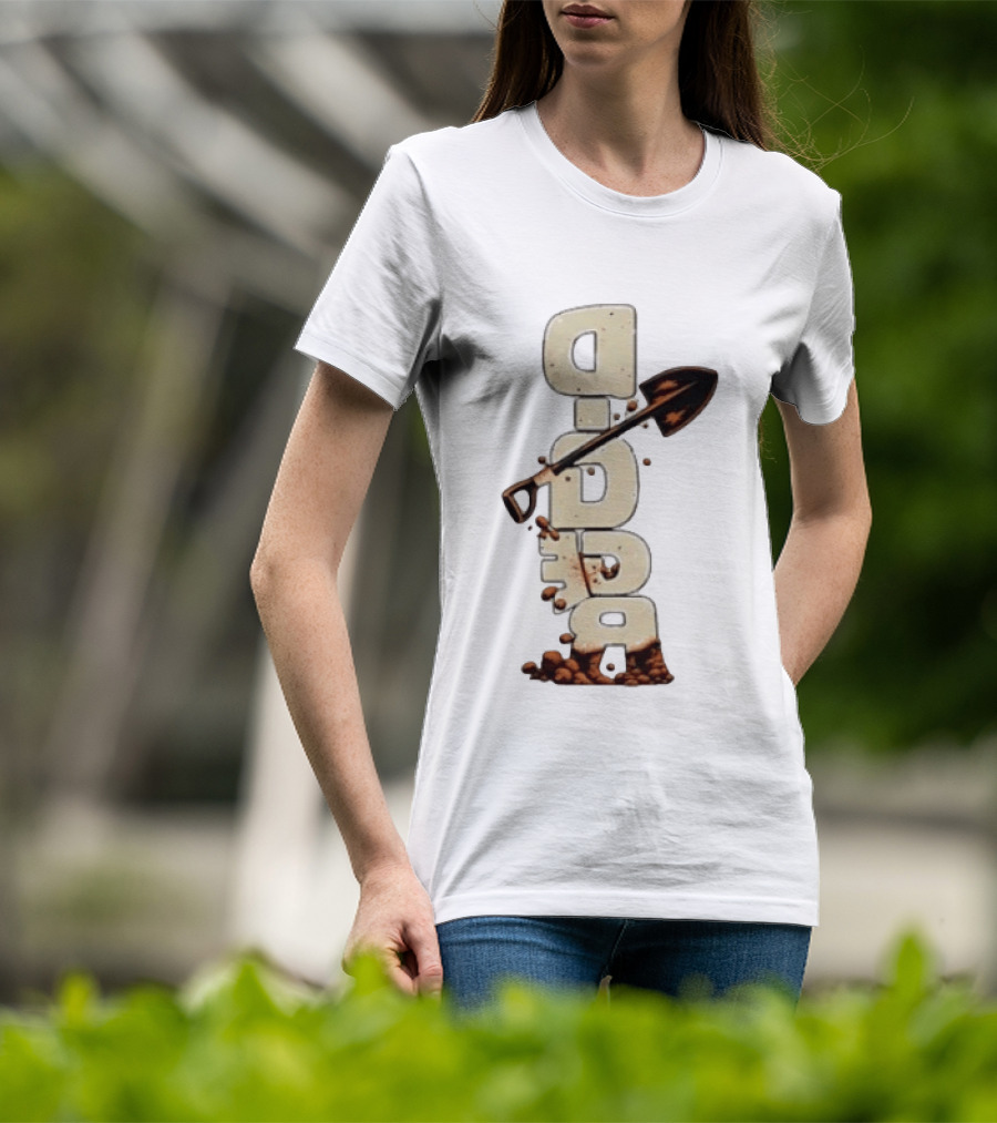 Digger Shovel Excavation Dirt Vertical Text Display T-Shirt