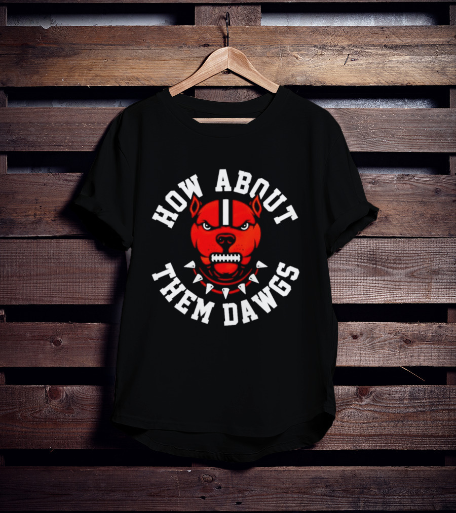 How About Them Dawgs Georgia Bulldogs Football T-Shirt