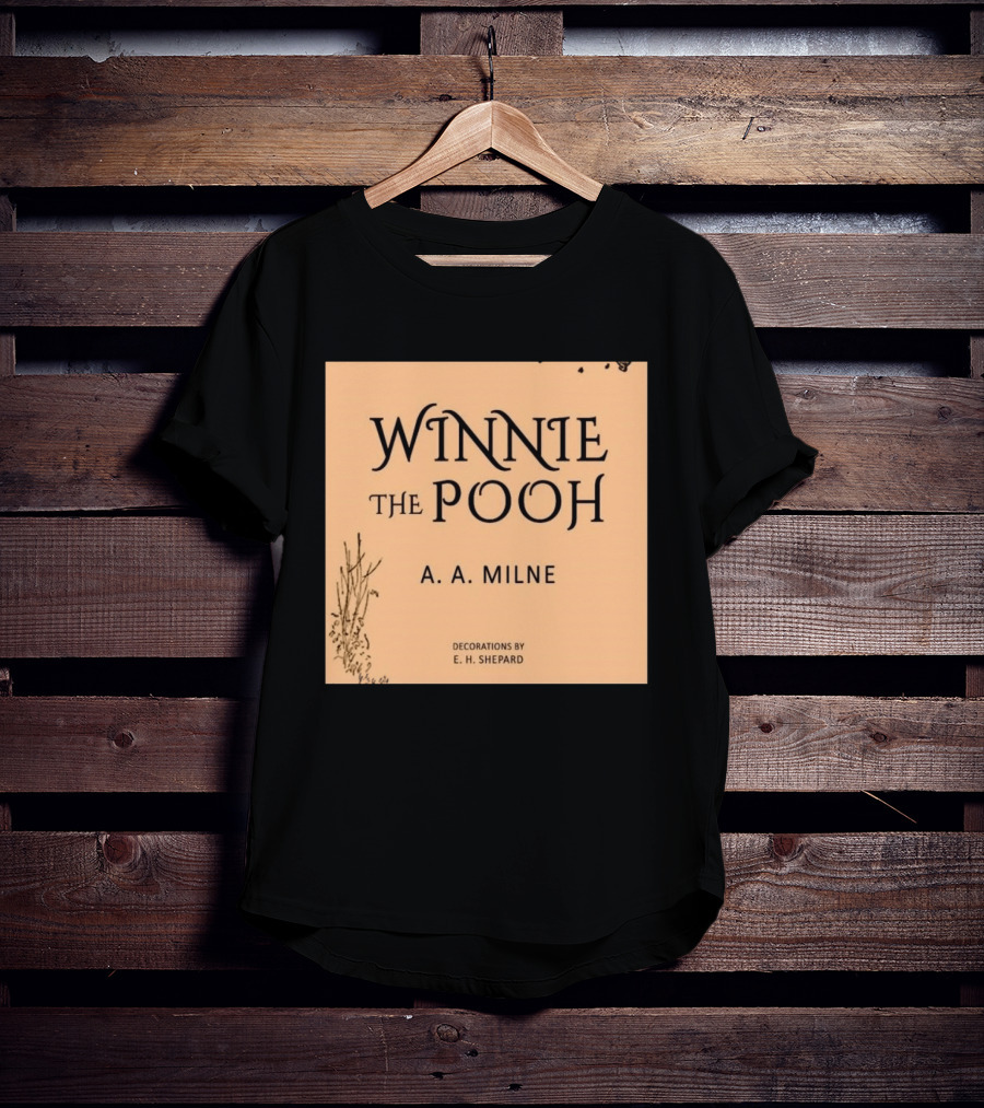 Winnie The Pooh A. A. Milne Decorations E. H. Shepard T-Shirt