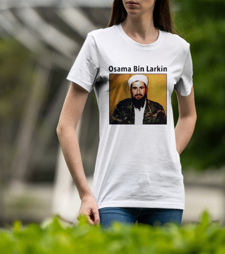 Osama Bin Larkin T-Shirt