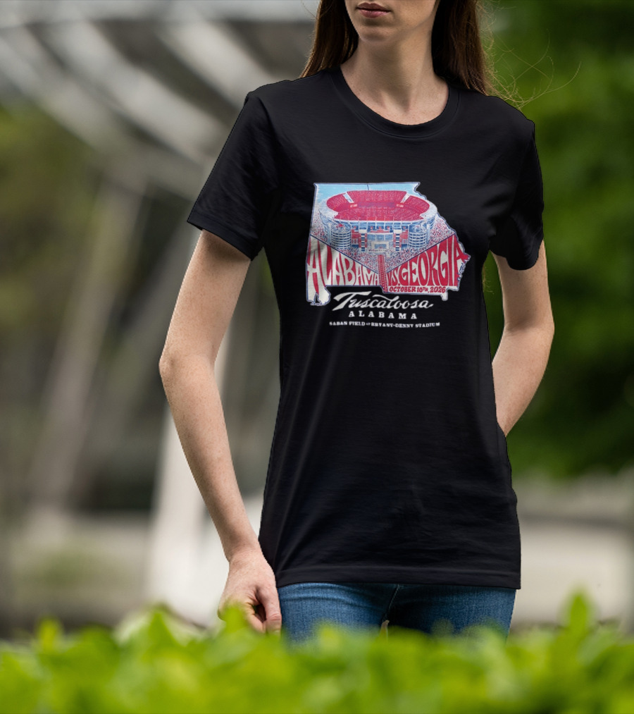 Alabama Vs Georgia October 10th 2026 Tuscaloosa Saban Field Bryant Denny Stadium T-Shirt