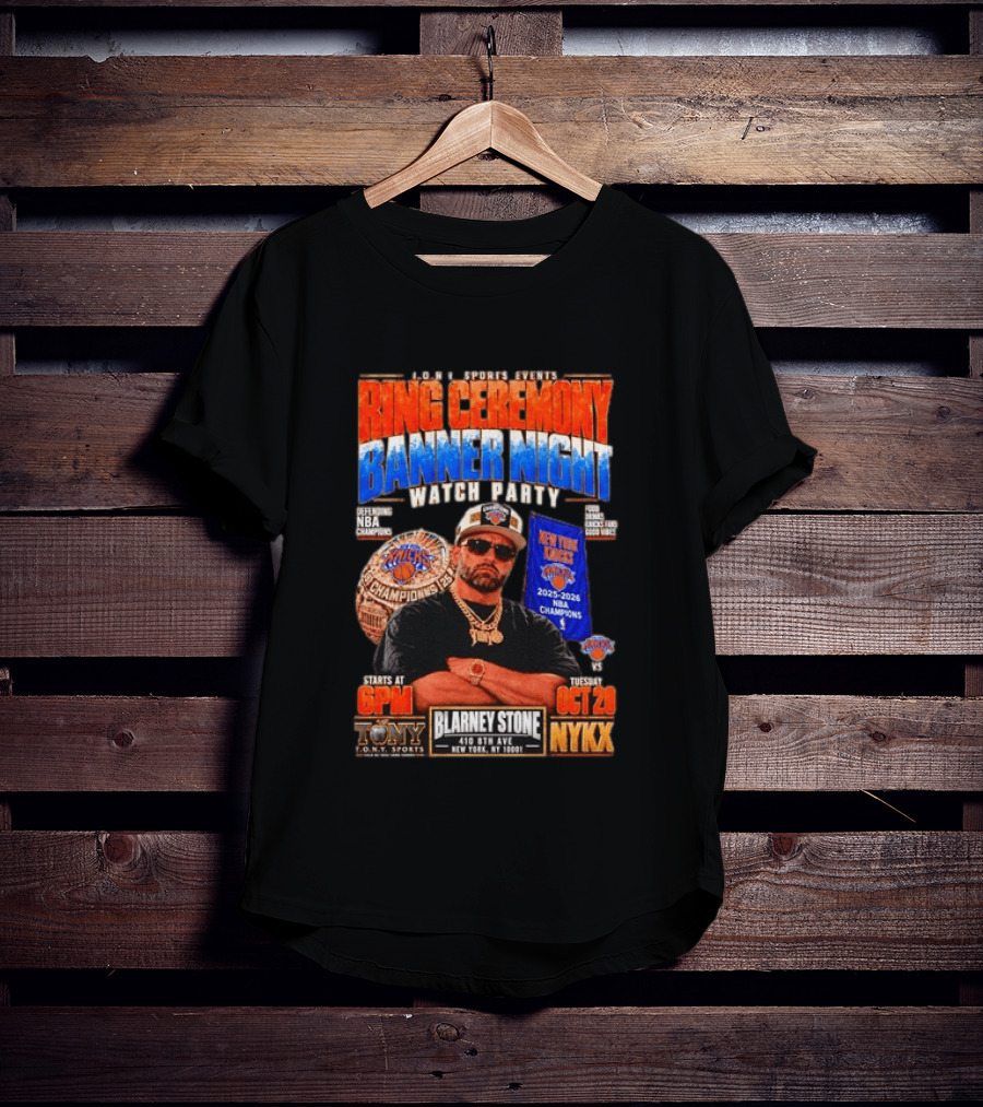 Tony New York Knicks Ring Ceremony Banner Night Party NBA 2025 2026 Blarney Stone Events October 20 NYKX T-Shirt