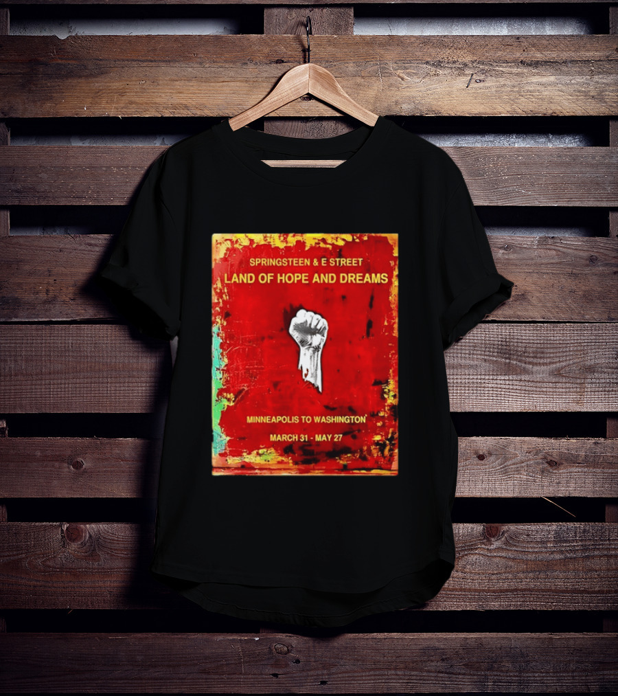 Springsteen & E Street Land Of Hope And Dreams Minneapolis To Washington March 31 To May 27 T-Shirt