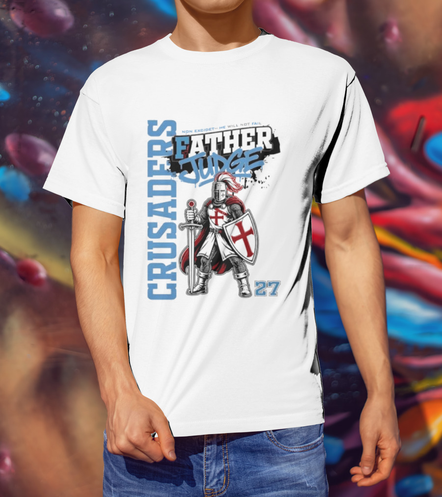 Crusaders Father Judge Non Excidet He Will Not Fail 27 Medieval Knight In Chainmail T-Shirt