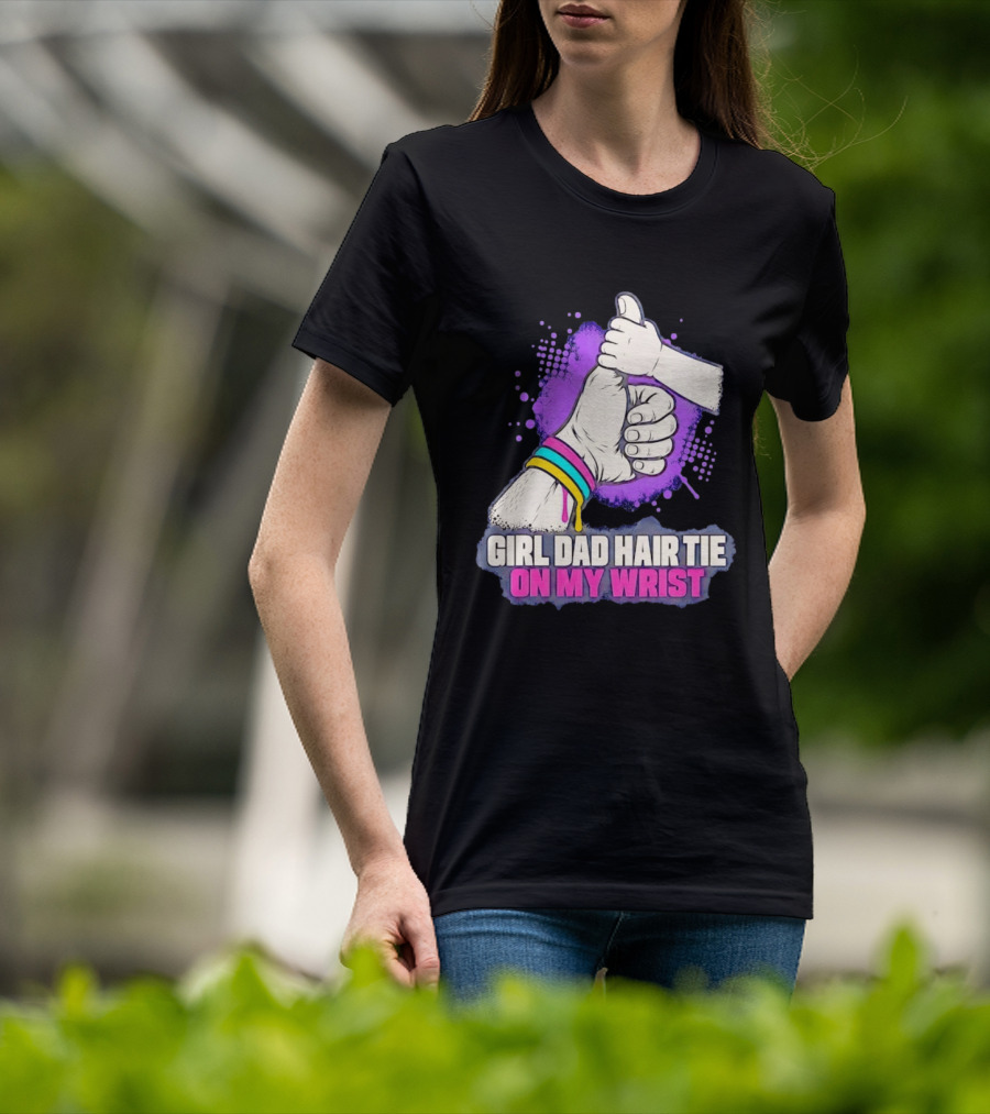 Girl Dad Hair Tie On My Wrist Father And Daughter Thumbs Up T-Shirt