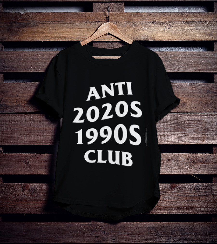 Anti 2020s 1990s Club Nostalgia Vintage Retro Vibes T-Shirt