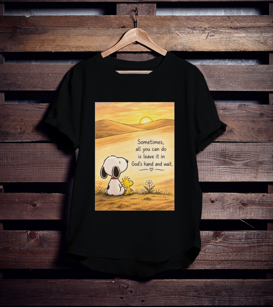 Snoopy Woodstock Sometimes All You Can Do Is Leave It In God's Hand And Wait Sunset Scene T-Shirt