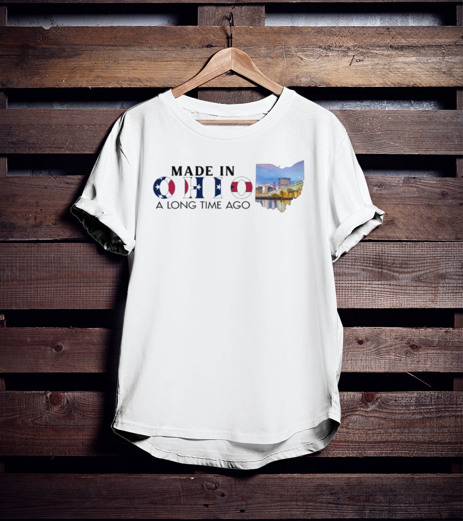 Made In Ohio A Long Time Ago Vintage Ohio State Pride T-Shirt
