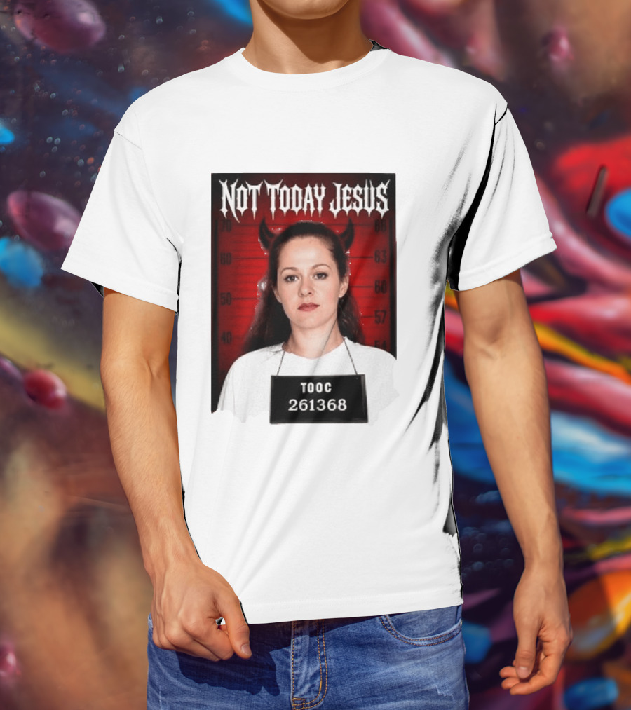 Not Today Jesus Devil Shot TOOC 261368 T-Shirt
