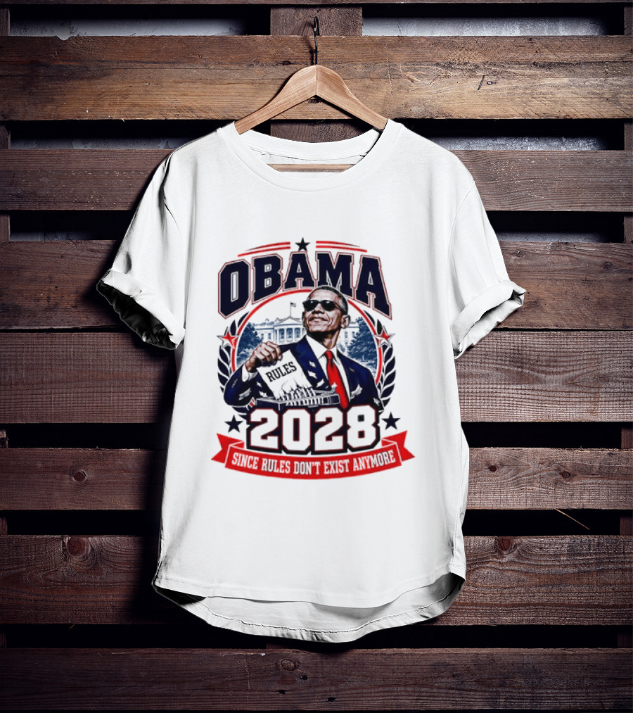Obama 2028 Since Rules Don't Exist Anymore Shredding White House T-Shirt