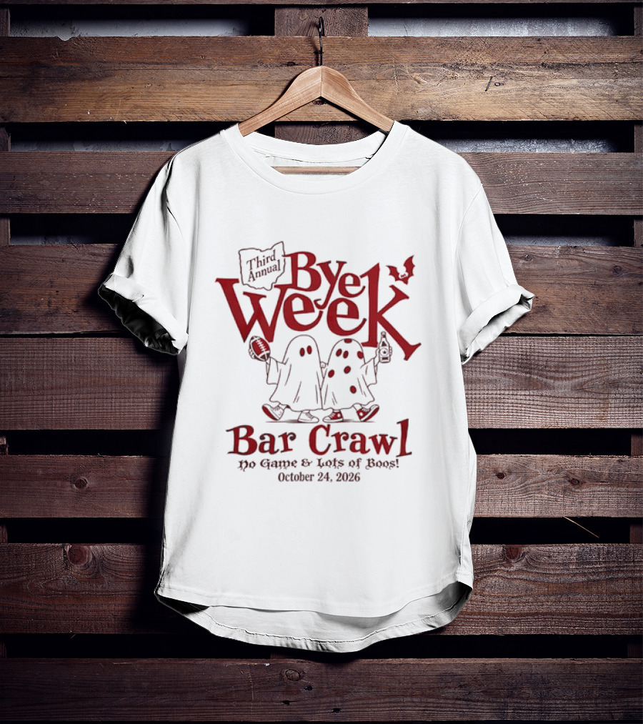 Third Annual Bye Week Bar Crawl No Game Lots Of Boos October 24 2026 T-Shirt