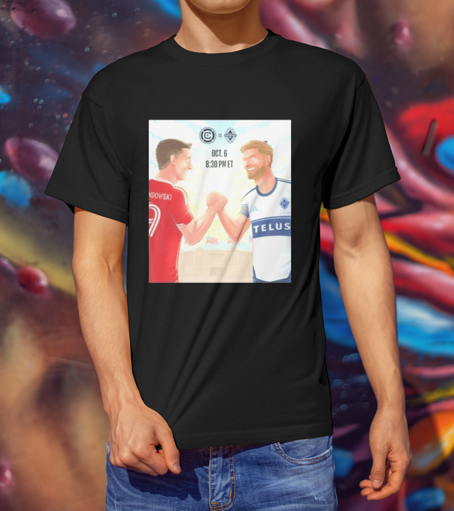 Chicago Fire Vs Vancouver Whitecaps Oct 6 Soldier Field Match 8:30 PM ET Lewandowski TELUS T-Shirt