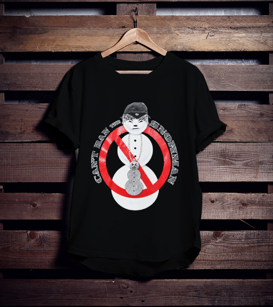 Can't Ban The Snowman Hip Hop Streetwear T-Shirt