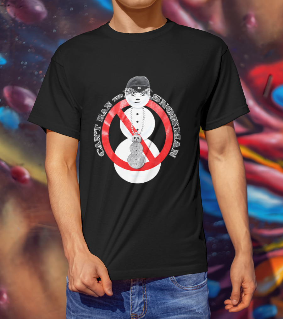 Can't Ban The Snowman Hip Hop Streetwear T-Shirt