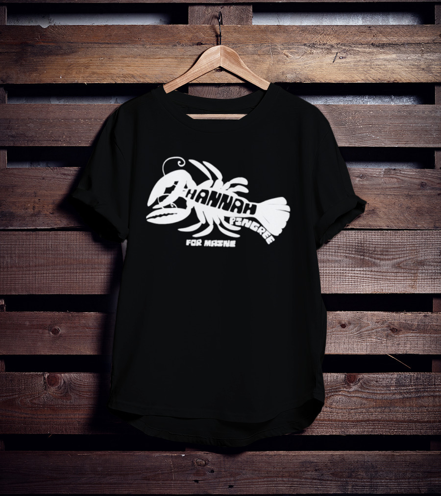 Hannah Pingree For Maine Lobster Campaign T-Shirt