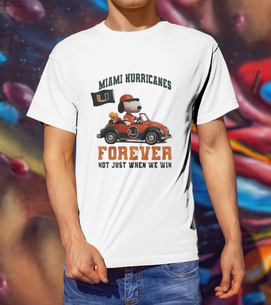 Miami Hurricanes Snoopy Driving Car Forever Not Just When We Win T-Shirt
