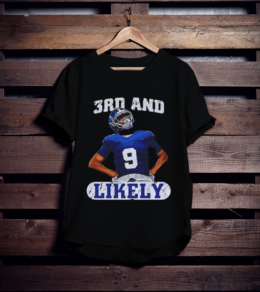 New York Giants 3rd And Likely Football Player Number 9 T-Shirt