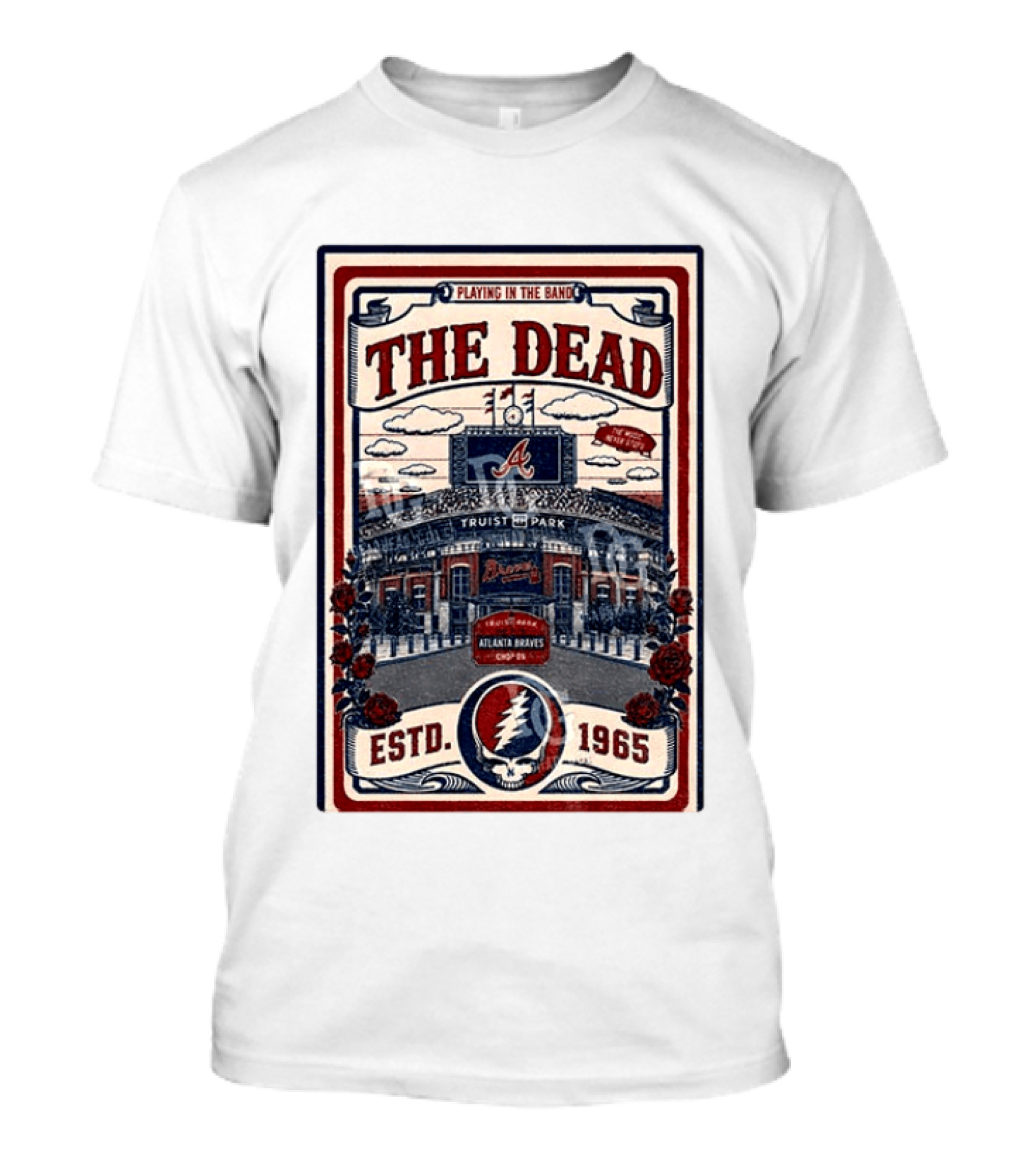 Atlanta Braves Grateful Dead Truist Park Concert Playing In The Band Estd 1965 T-Shirt