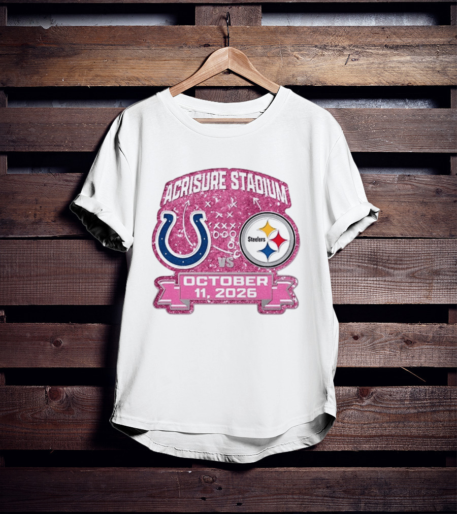 Acrisure Stadium Pittsburgh Steelers Vs Indianapolis Colts October 11 2026 T-Shirt