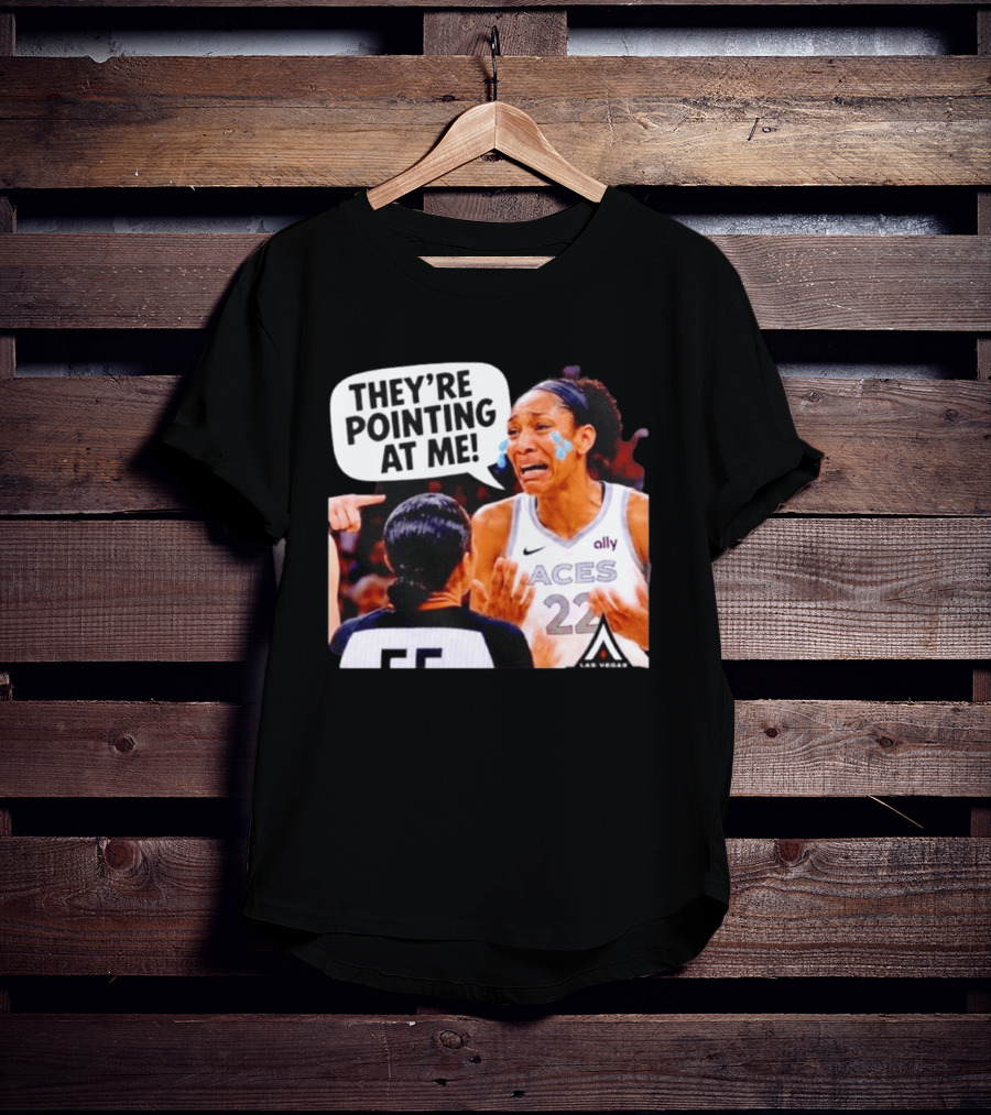 Las Vegas Aces No 22 They're Pointing At Me Meme T-Shirt
