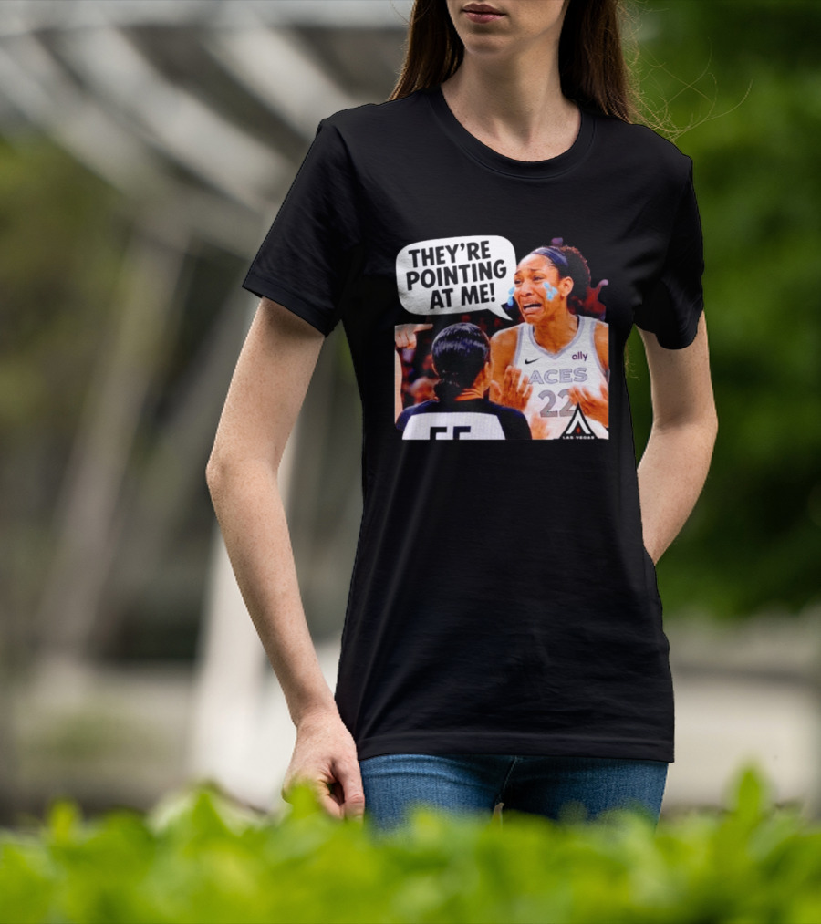 Las Vegas Aces No 22 They're Pointing At Me Meme T-Shirt