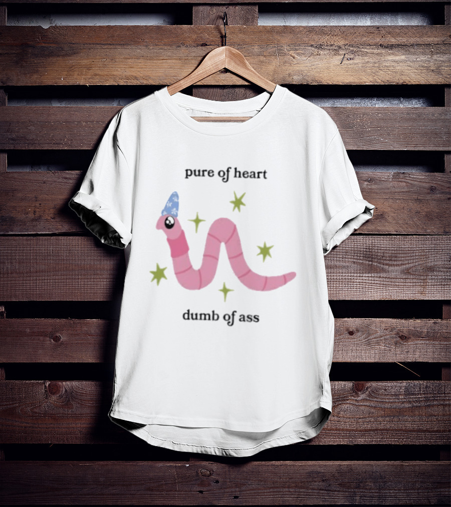 Pure Of Heart Dumb Of Ass Wizard Worm Stars Hat T-Shirt