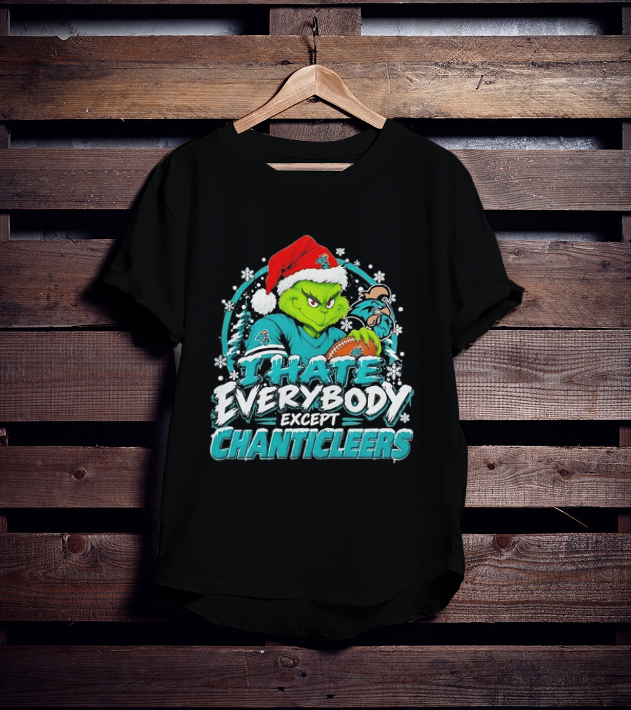 Grinch Coastal Carolina Chanticleers I Hate Everybody Except Chanticleers Christmas 2026 T-Shirt