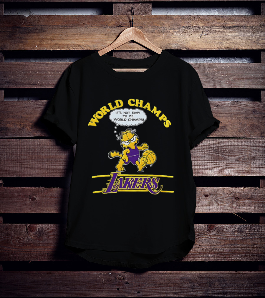 World Champs Los Angeles Lakers It's Not Easy To Be World Champs 1978 T-Shirt