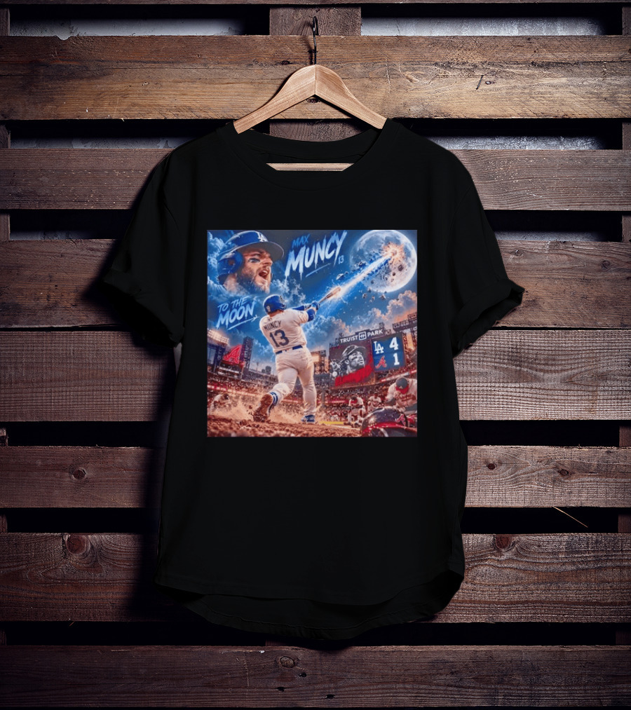 Max Muncy Home Run Los Angeles Dodgers To The Moon Truist Park T-Shirt