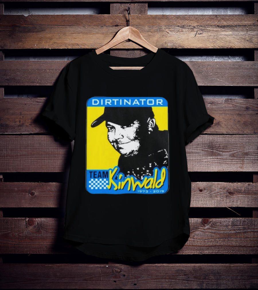 Dirtinator Team Kinwald 1973 2019 Racing T-Shirt